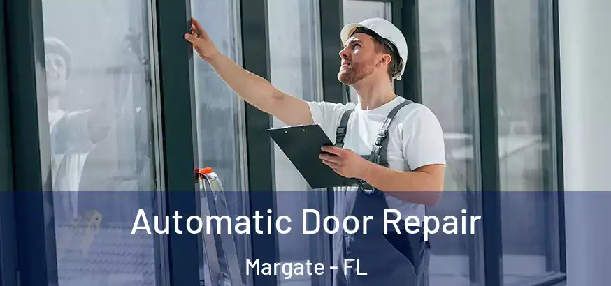  Automatic Door Repair Margate - FL