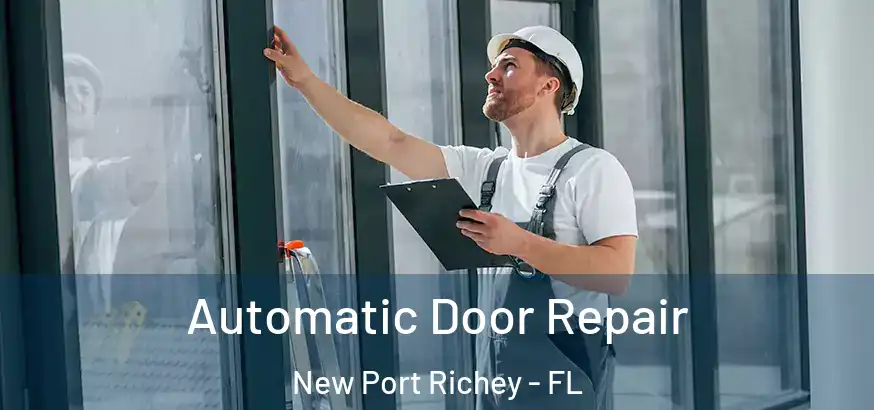  Automatic Door Repair New Port Richey - FL