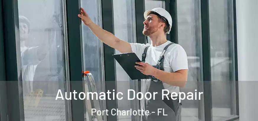 Automatic Door Repair Port Charlotte - FL