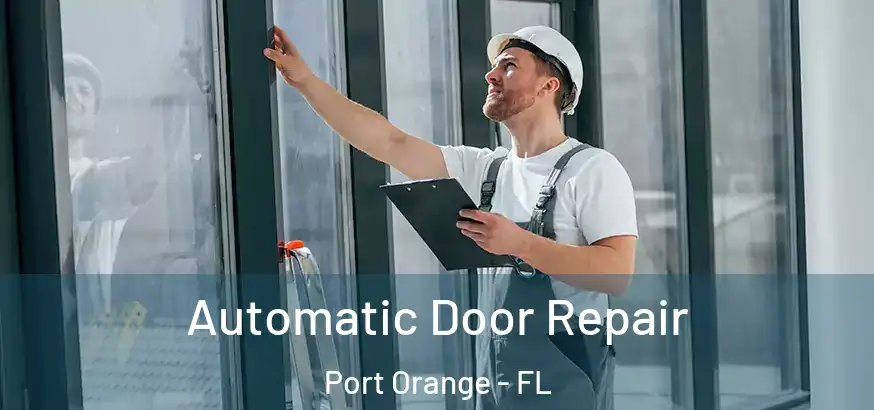 Automatic Door Repair Port Orange - FL