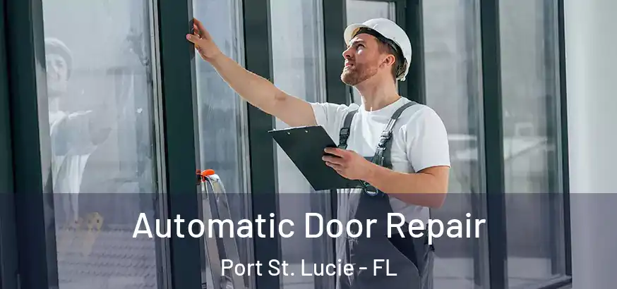  Automatic Door Repair Port St. Lucie - FL