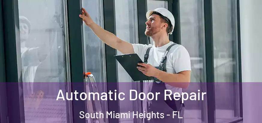  Automatic Door Repair South Miami Heights - FL