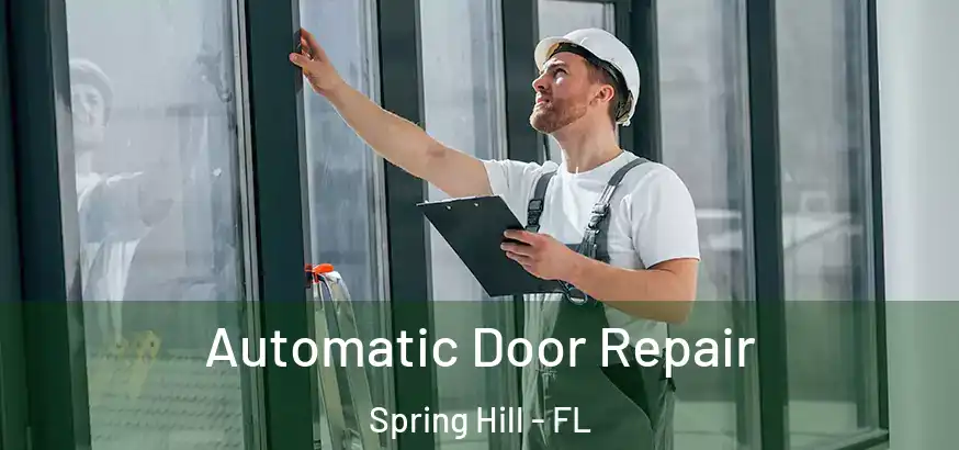 Automatic Door Repair Spring Hill - FL