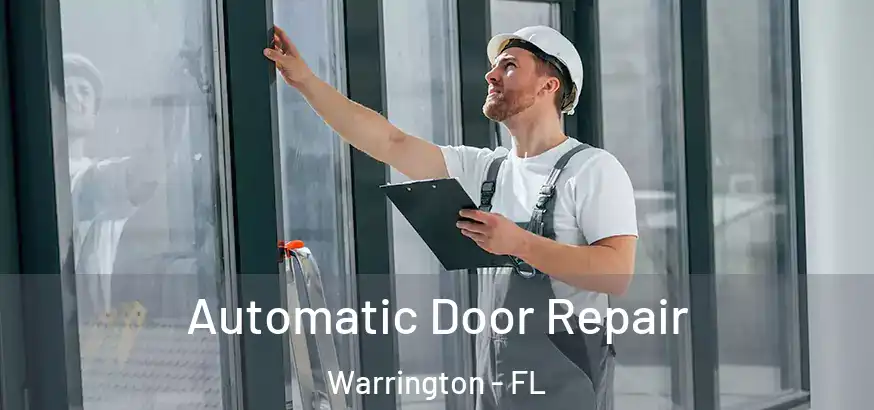 Automatic Door Repair Warrington - FL