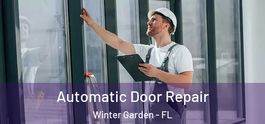  Automatic Door Repair Winter Garden - FL