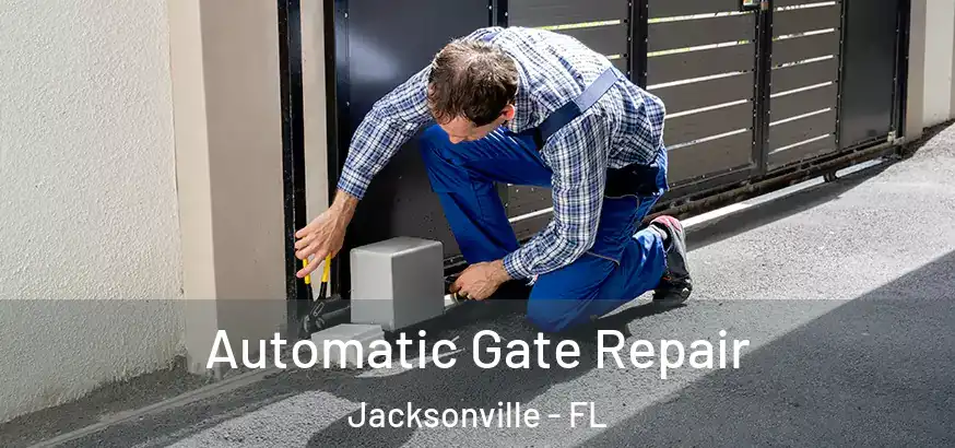  Automatic Gate Repair Jacksonville - FL
