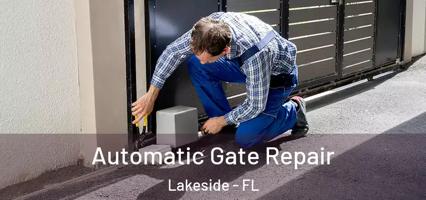  Automatic Gate Repair Lakeside - FL