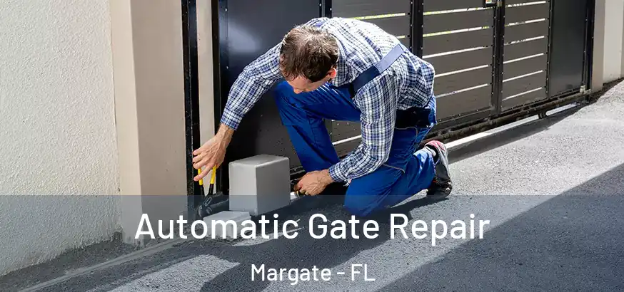 Automatic Gate Repair Margate - FL