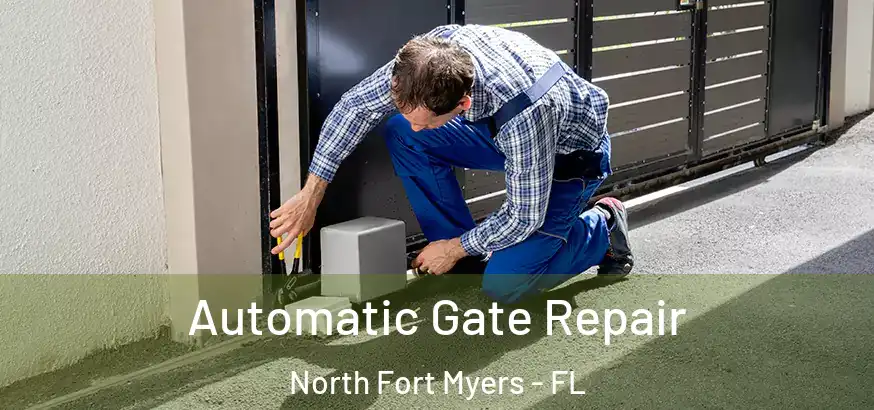 Automatic Gate Repair North Fort Myers - FL