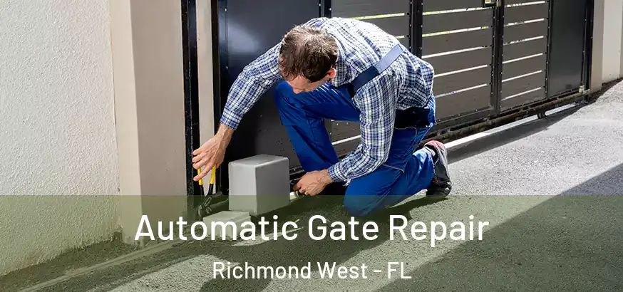  Automatic Gate Repair Richmond West - FL