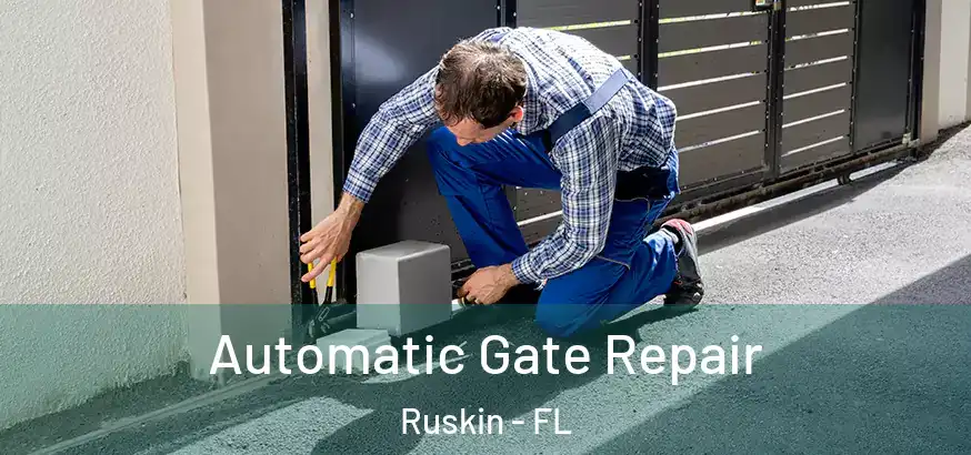  Automatic Gate Repair Ruskin - FL