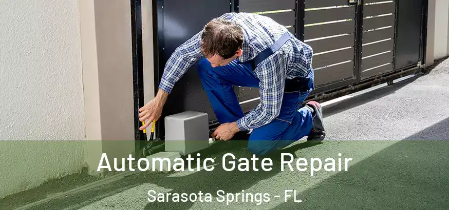  Automatic Gate Repair Sarasota Springs - FL