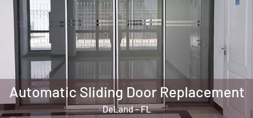  Automatic Sliding Door Replacement DeLand - FL