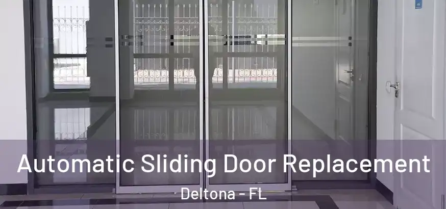 Automatic Sliding Door Replacement Deltona - FL