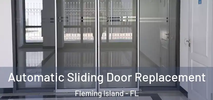  Automatic Sliding Door Replacement Fleming Island - FL