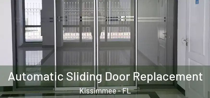  Automatic Sliding Door Replacement Kissimmee - FL