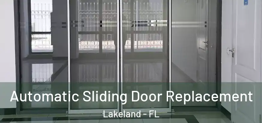  Automatic Sliding Door Replacement Lakeland - FL