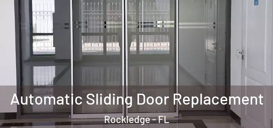  Automatic Sliding Door Replacement Rockledge - FL