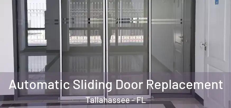  Automatic Sliding Door Replacement Tallahassee - FL