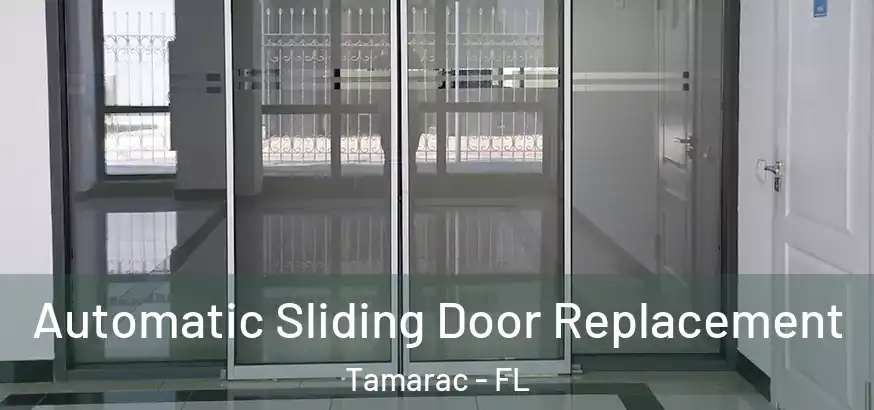  Automatic Sliding Door Replacement Tamarac - FL
