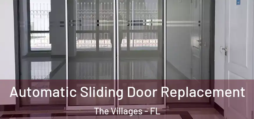  Automatic Sliding Door Replacement The Villages - FL