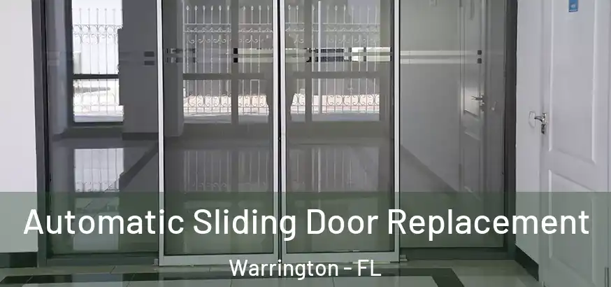  Automatic Sliding Door Replacement Warrington - FL