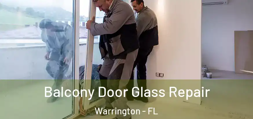  Balcony Door Glass Repair Warrington - FL