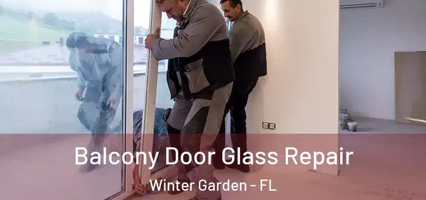  Balcony Door Glass Repair Winter Garden - FL