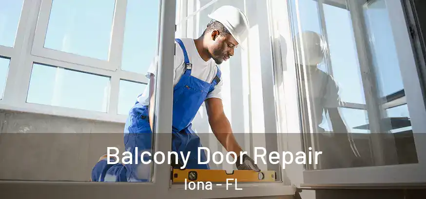  Balcony Door Repair Iona - FL