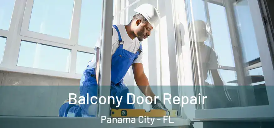  Balcony Door Repair Panama City - FL