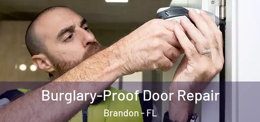  Burglary-Proof Door Repair Brandon - FL