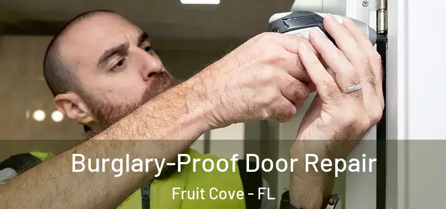  Burglary-Proof Door Repair Fruit Cove - FL