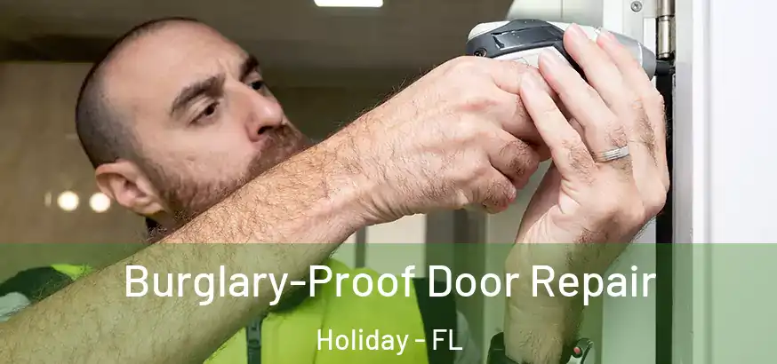  Burglary-Proof Door Repair Holiday - FL