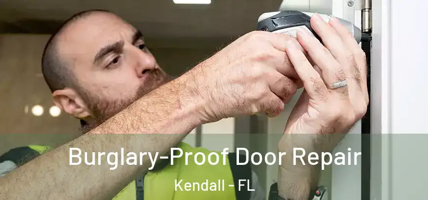  Burglary-Proof Door Repair Kendall - FL