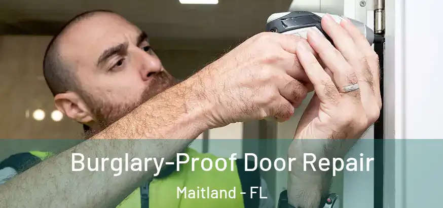  Burglary-Proof Door Repair Maitland - FL