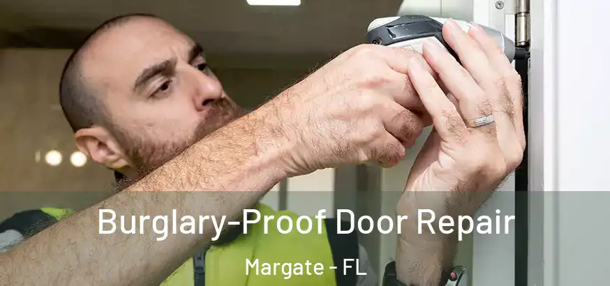 Burglary-Proof Door Repair Margate - FL