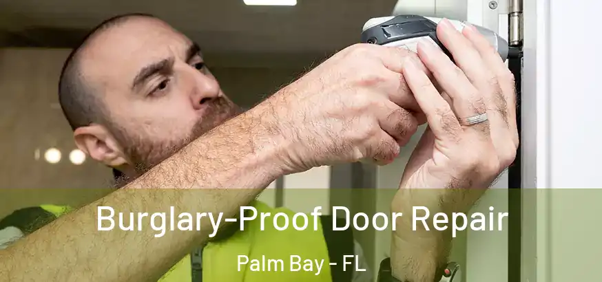  Burglary-Proof Door Repair Palm Bay - FL
