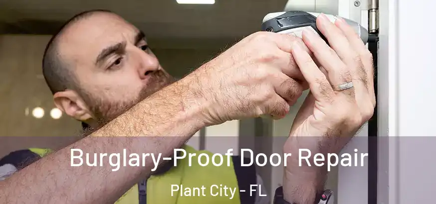  Burglary-Proof Door Repair Plant City - FL