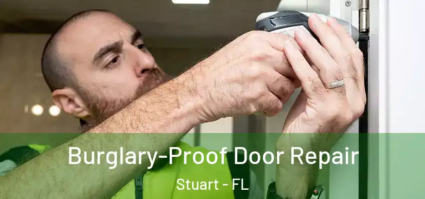 Burglary-Proof Door Repair Stuart - FL