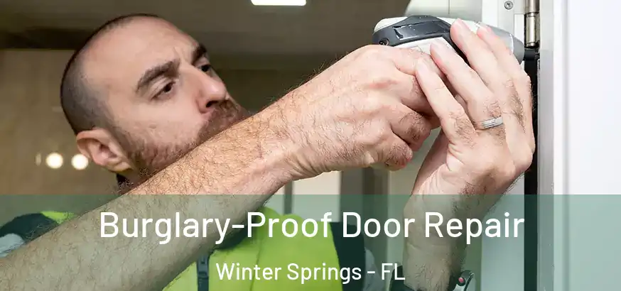  Burglary-Proof Door Repair Winter Springs - FL