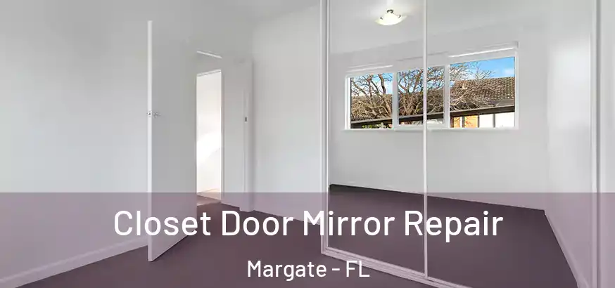  Closet Door Mirror Repair Margate - FL