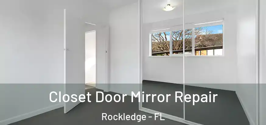 Closet Door Mirror Repair Rockledge - FL