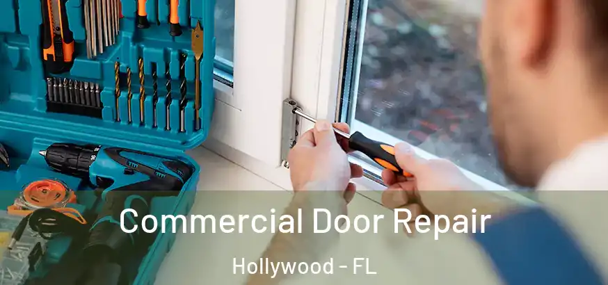  Commercial Door Repair Hollywood - FL