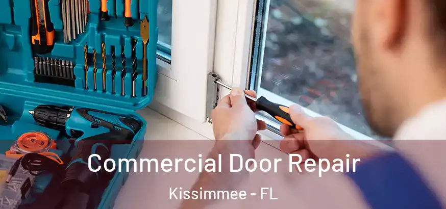  Commercial Door Repair Kissimmee - FL