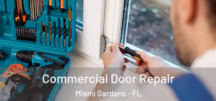  Commercial Door Repair Miami Gardens - FL
