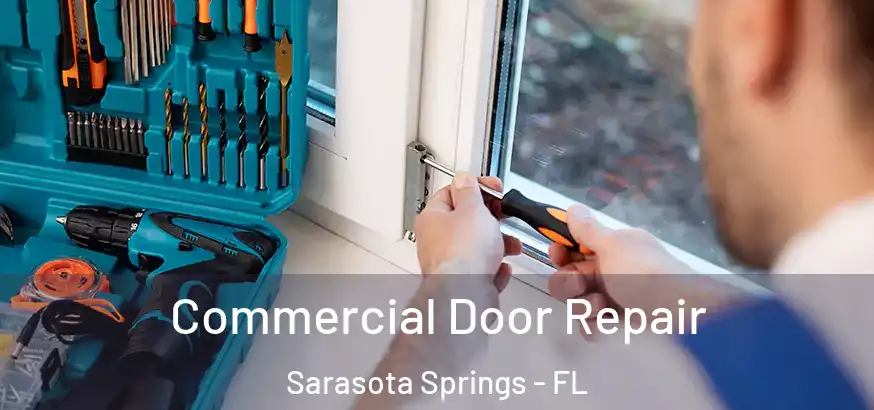  Commercial Door Repair Sarasota Springs - FL