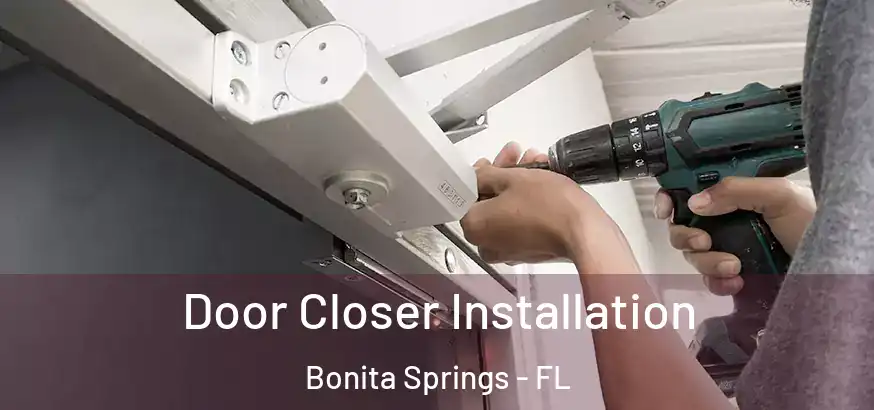 Door Closer Installation Bonita Springs - FL