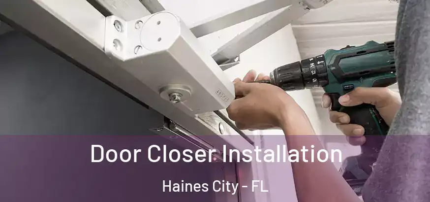  Door Closer Installation Haines City - FL