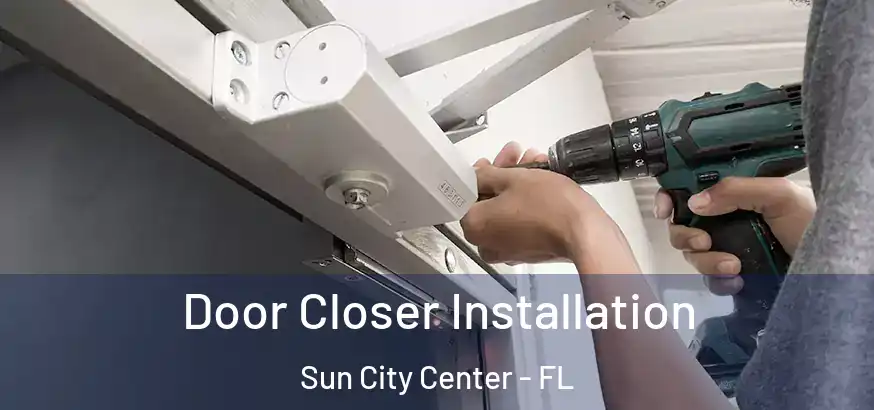 Door Closer Installation Sun City Center - FL