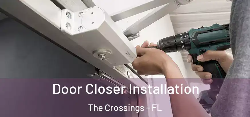  Door Closer Installation The Crossings - FL